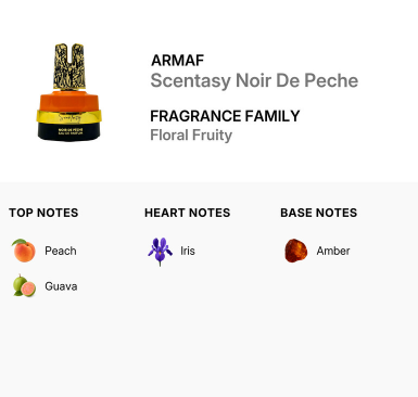 A digital product card for ARMAF Scentasy Noir De Peche fragrance. The card features a small product photo of a black and gold perfume bottle on the left, and text on the right identifying the brand as ARMAF, the scent as Scentasy Noir De Peche, and the fragrance family as Floral Fruity.
